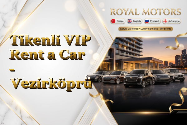 Tikenli VIP Rent a Car - Vezirköprü