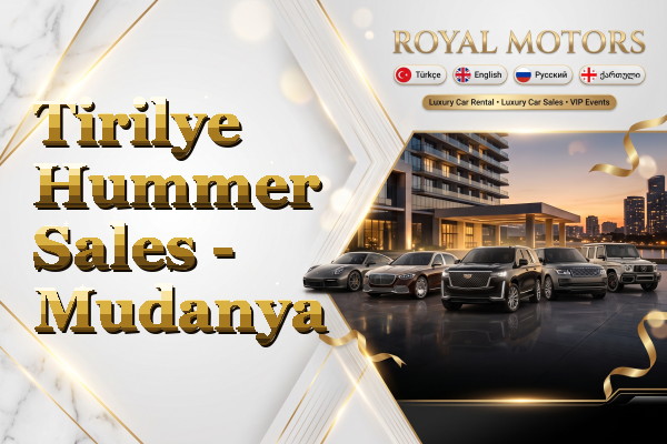 Tirilye Hummer Sales - Mudanya