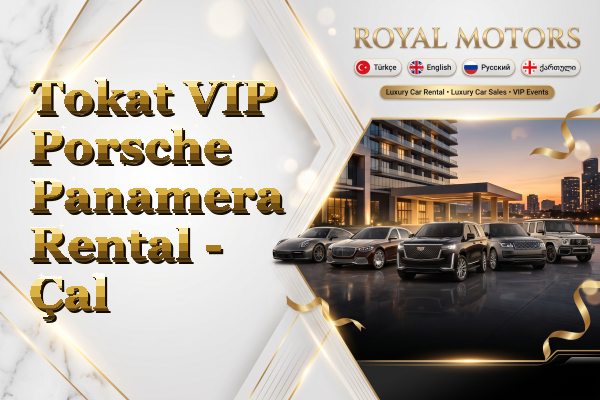 Tokat VIP Porsche Panamera Rental - Çal