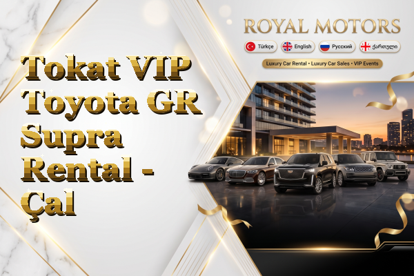Tokat VIP Toyota GR Supra Rental - Çal