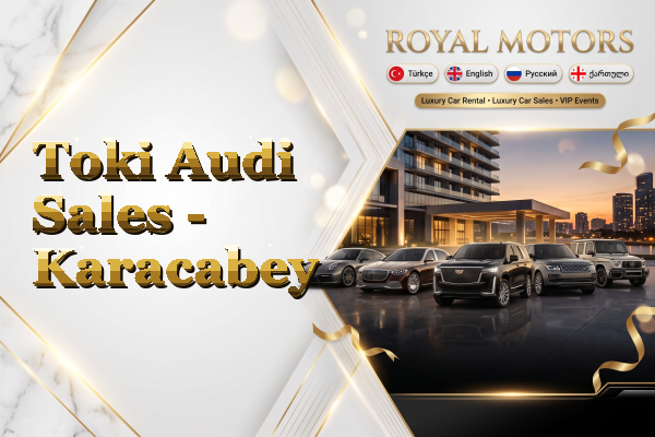 Toki Audi Sales - Karacabey