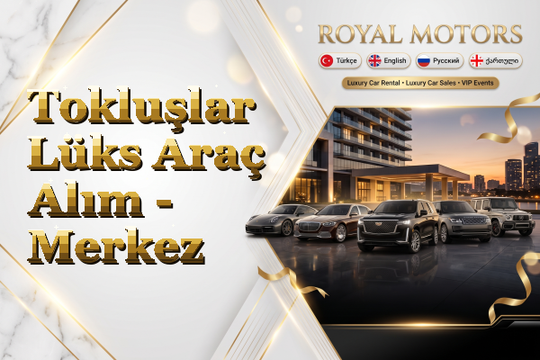 Tokluşlar Lüks Araç Alım - Merkez
