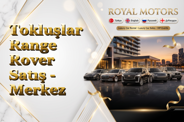Tokluşlar Range Rover Satış - Merkez