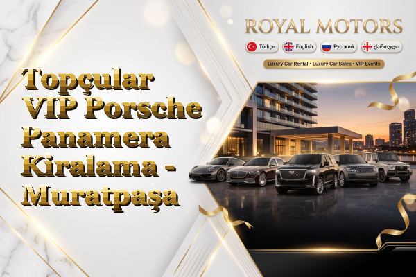 Topçular VIP Porsche Panamera Kiralama - Muratpaşa