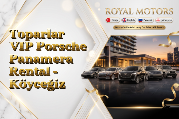 Toparlar VIP Porsche Panamera Rental - Köyceğiz