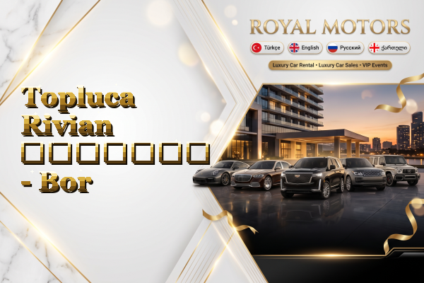 Topluca Rivian გაყიდვა - Bor