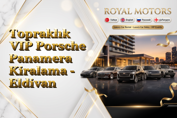 Topraklık VIP Porsche Panamera Kiralama - Eldivan