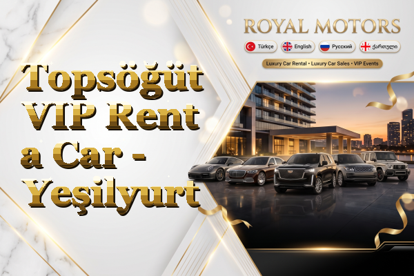 Topsöğüt VIP Rent a Car - Yeşilyurt
