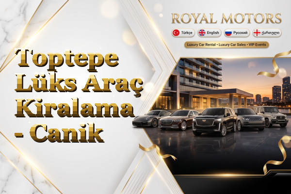 Toptepe Lüks Araç Kiralama - Canik