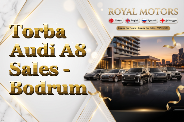 Torba Audi A8 Sales - Bodrum