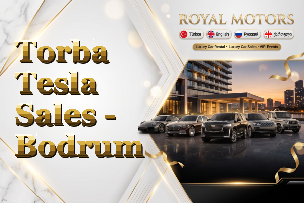 Torba Tesla Sales - Bodrum