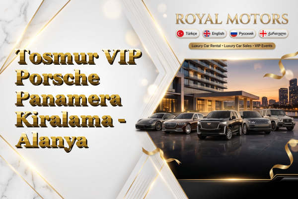 Tosmur VIP Porsche Panamera Kiralama - Alanya