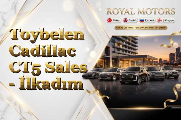 Toybelen Cadillac CT5 Sales - İlkadım