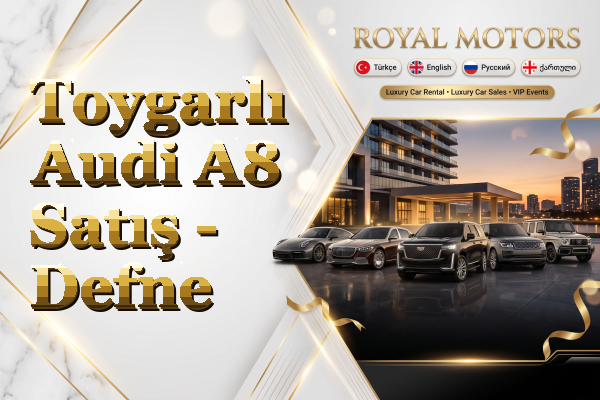 Toygarlı Audi A8 Satış - Defne
