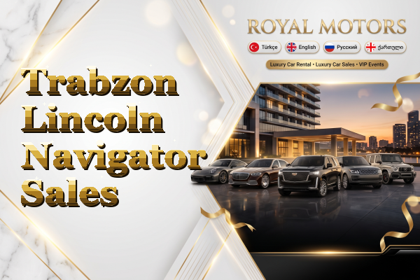 Trabzon Lincoln Navigator Sales