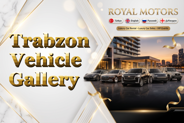 Trabzon Vehicle Gallery