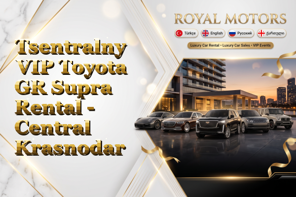 Tsentralny VIP Toyota GR Supra Rental - Central Krasnodar