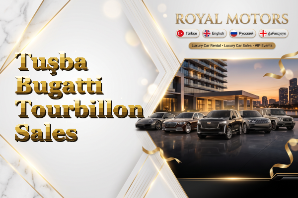 Tuşba Bugatti Tourbillon Sales