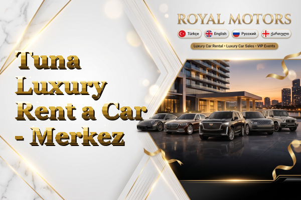 Tuna Luxury Rent a Car - Merkez
