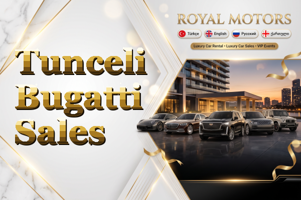 Tunceli Bugatti Sales