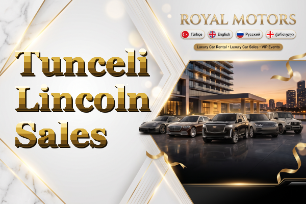 Tunceli Lincoln Sales