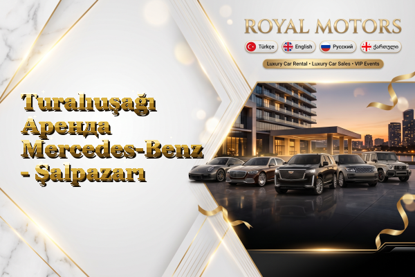 Turalıuşağı Аренда Mercedes-Benz - Şalpazarı