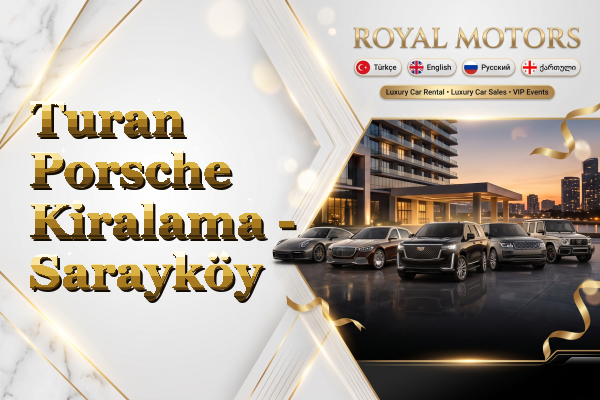 Turan Porsche Kiralama - Sarayköy