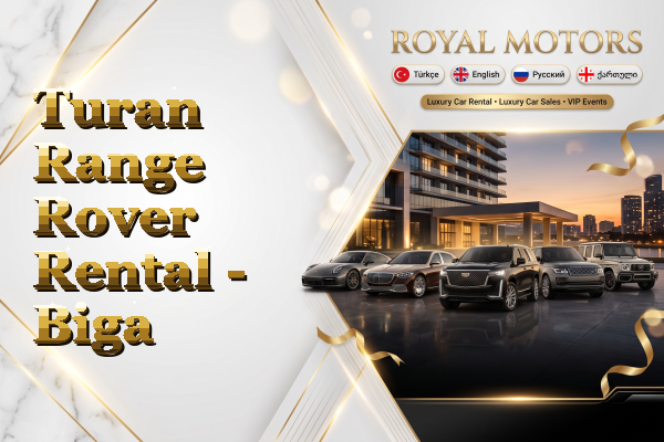 Turan Range Rover Rental - Biga