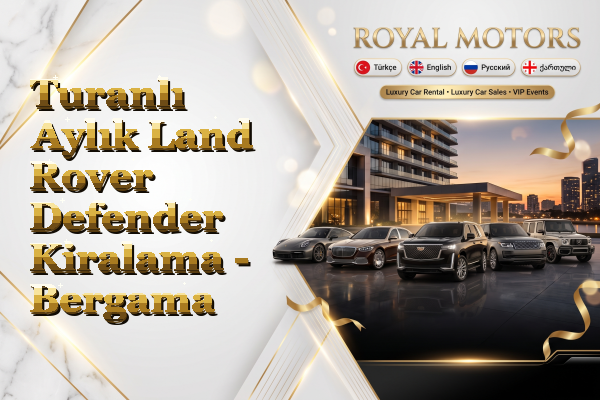 Turanlı Aylık Land Rover Defender Kiralama - Bergama