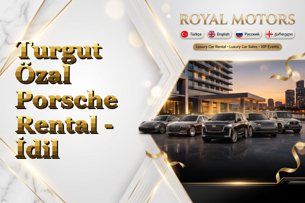 Turgut Özal Porsche Rental - İdil
