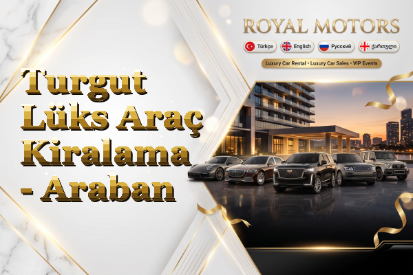Turgut Lüks Araç Kiralama - Araban