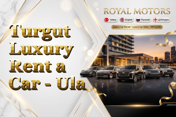 Turgut Luxury Rent a Car - Ula