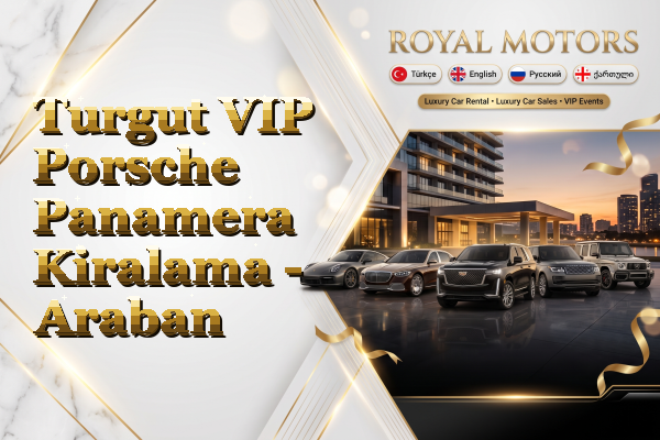 Turgut VIP Porsche Panamera Kiralama - Araban