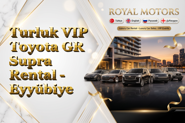 Turluk VIP Toyota GR Supra Rental - Eyyübiye