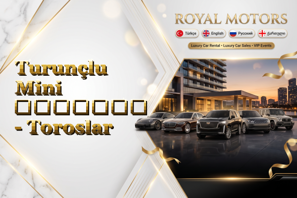 Turunçlu Mini გაყიდვა - Toroslar