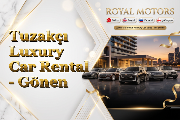 Tuzakçı Luxury Car Rental - Gönen