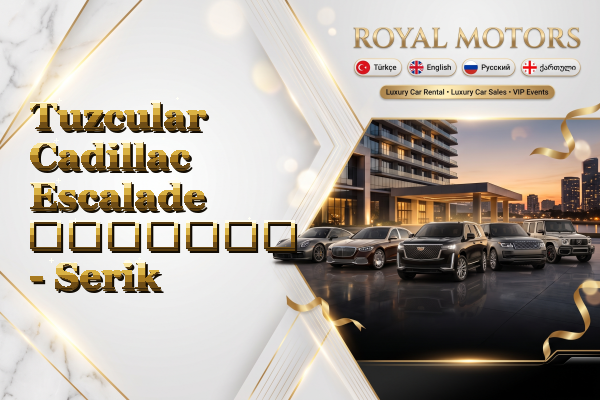 Tuzcular Cadillac Escalade გაყიდვა - Serik