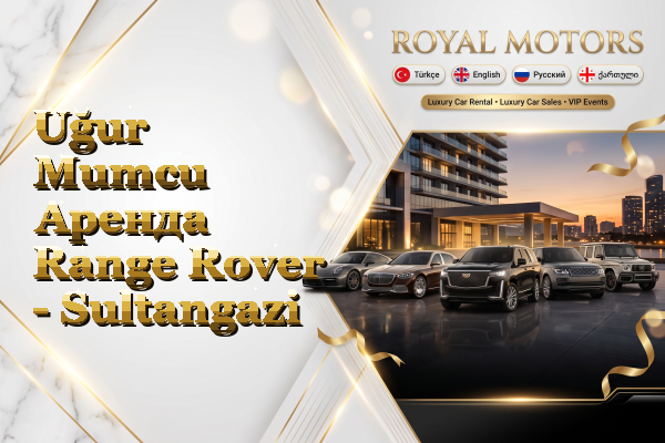 Uğur Mumcu Аренда Range Rover - Sultangazi