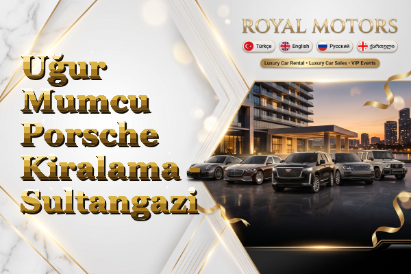 Uğur Mumcu Porsche Kiralama - Sultangazi