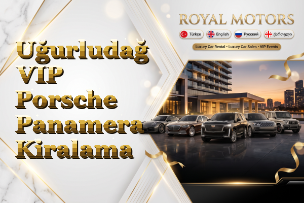 Uğurludağ VIP Porsche Panamera Kiralama