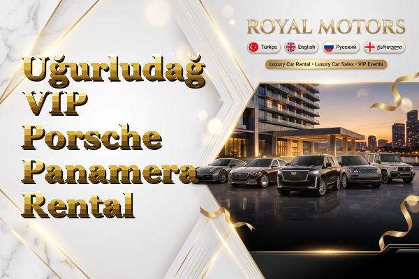 Uğurludağ VIP Porsche Panamera Rental