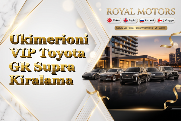 Ukimerioni VIP Toyota GR Supra Kiralama