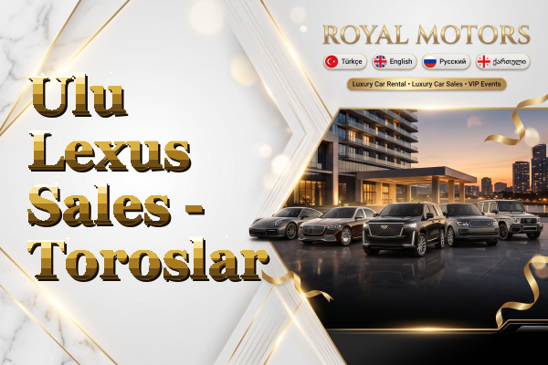 Ulu Lexus Sales - Toroslar