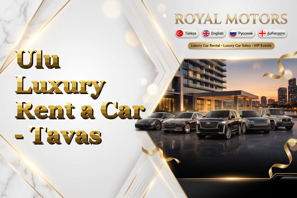 Ulu Luxury Rent a Car - Tavas