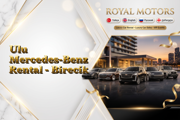 Ulu Mercedes-Benz Rental - Birecik