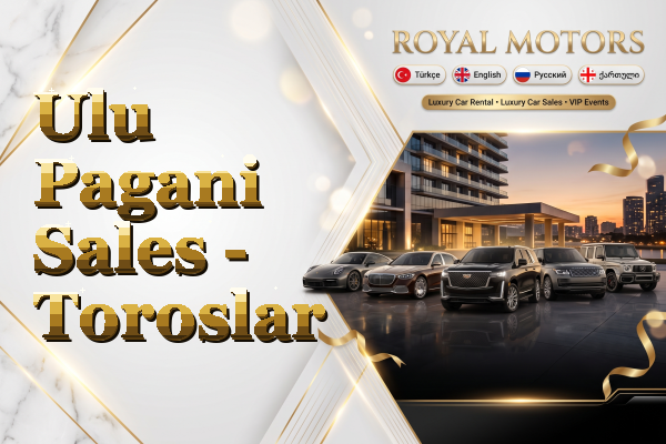 Ulu Pagani Sales - Toroslar