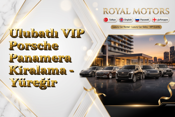 Ulubatlı VIP Porsche Panamera Kiralama - Yüreğir