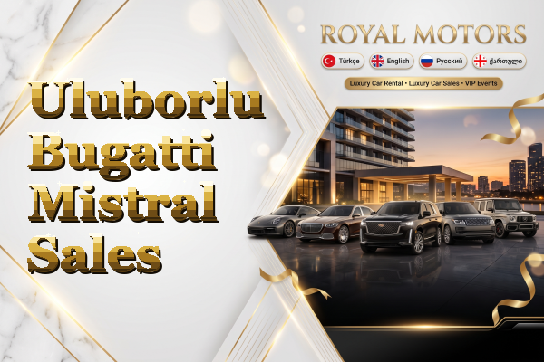 Uluborlu Bugatti Mistral Sales