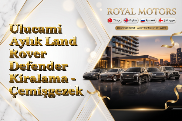 Ulucami Aylık Land Rover Defender Kiralama - Çemişgezek