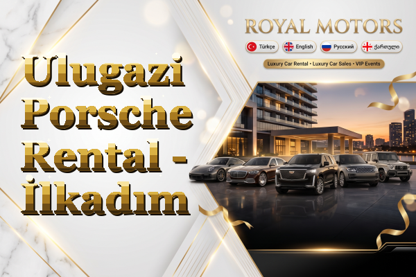 Ulugazi Porsche Rental - İlkadım